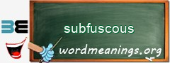 WordMeaning blackboard for subfuscous